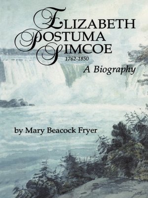 cover image of Elizabeth Posthuma Simcoe, 1762-1850